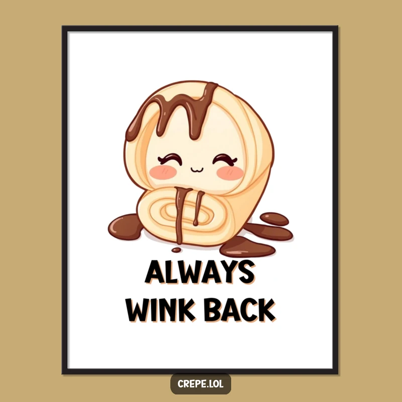 Funny Winking Chocolate Crepe Poster - Delightful Wall Art for Food Lovers Gift!