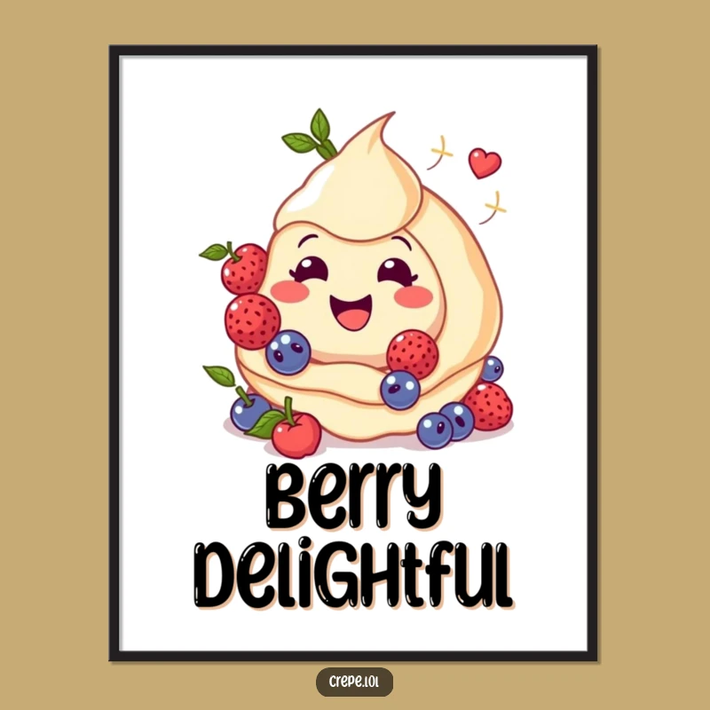 Funny Berry Crepe Poster - Delicious Wall Art Gift!