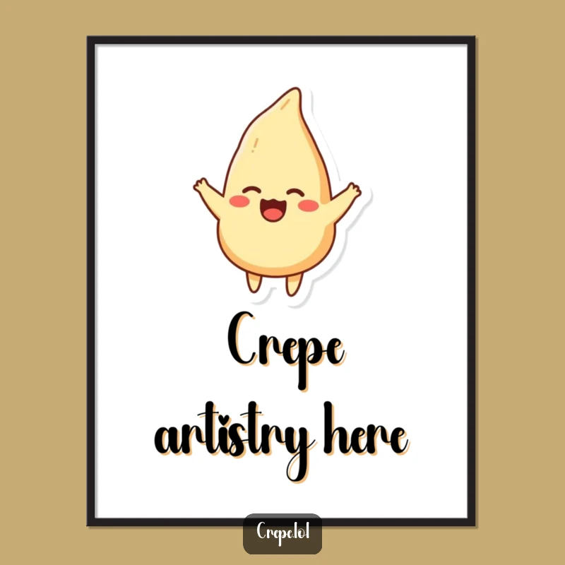 Funny Crepe Flip Poster - Whimsical Wall Art Gift!