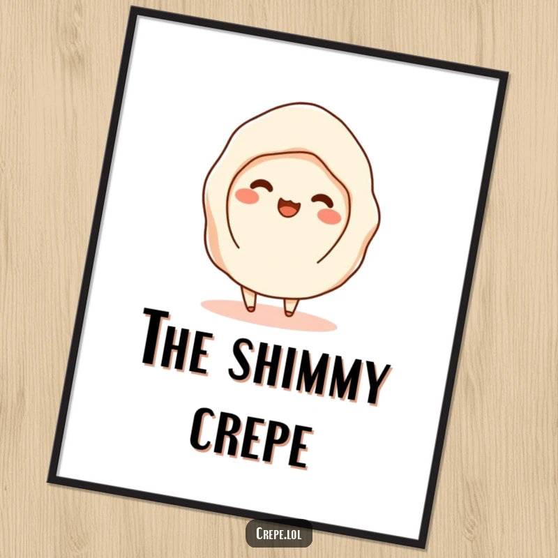 Funny poster print of a happy crepe shimmying with filling peeking out, adding a touch of dessert dance.