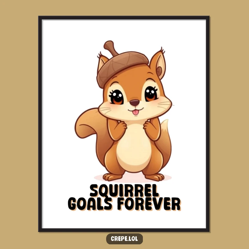 Funny Squirrel Acorn Poster: Hilarious Woodland Art