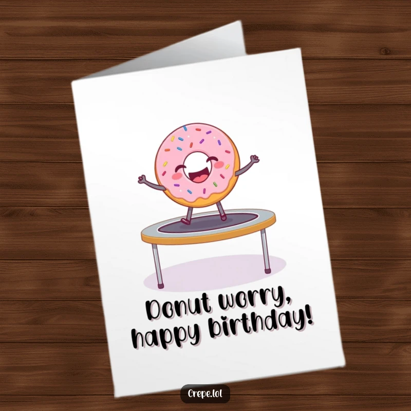 Funny Free Printable Birthday Card: A delighted donut bounces joyfully on a trampoline, spreading birthday excitement.