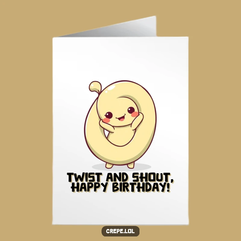 Free Printable Pretzel Birthday Card: Funny Bendy Pose Printable Downloadable Greeting!