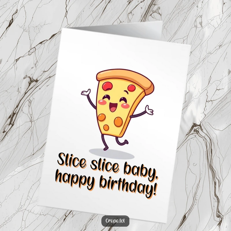 Funny Free Printable Happy Birthday Card: A delighted pizza slice character in mid-dance, radiating pure joy and cheesy happiness.