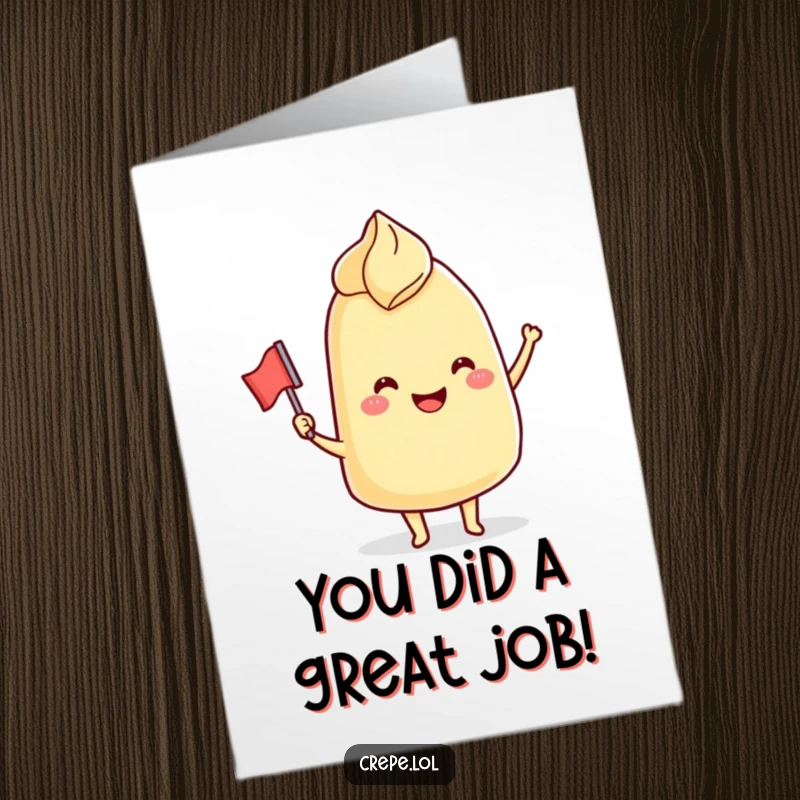 Funny Free Printable Congrats Card: A happy crepe holding a small flag and enthusiastically waving, celebrating a win.