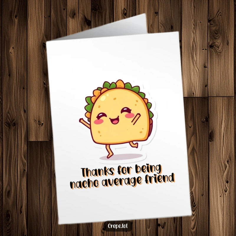 Funny Free Printable Thank You Card: A cheerful taco with legs dancing with enthusiasm, expressing heartfelt thanks.