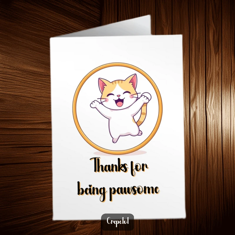 Funny free printable thank you card: a delighted cat with a wagging tail jumps through a hoop, a fun way to express thanks.