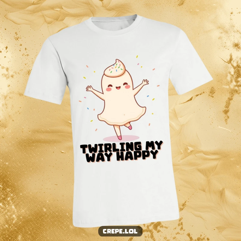 Funny t-shirt with a delighted crepe character doing a ballet twirl, showered in sprinkles, embodying elegance and fun.